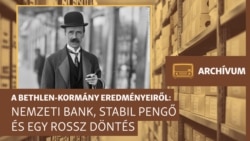 Csak jó döntéseket hozott, egy kivételével – archív műsor a Bethlen-kormány eredményeiről