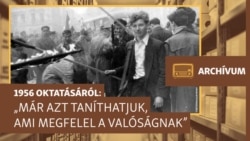 „Most bizonyos történelmi eseményeket más színben látunk” – archív műsor 1956 tanításáról