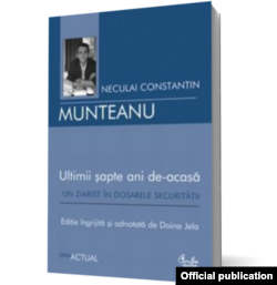 Coperta volumului „Ultimii șapte ani de-acasă. Un ziarist în dosarele securității” de Neculai Constantin Munteanu, 2007