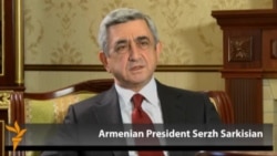 Interview Excerpts: Armenian President Serzh Sarkisian